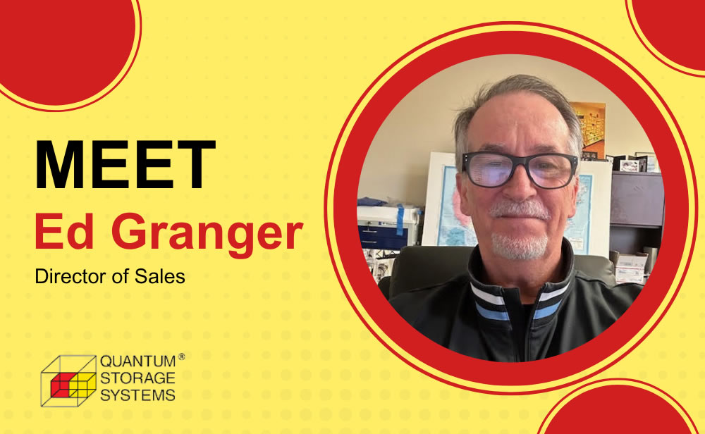 Ed Granger, Director of Sales at Quantum Storage Systems
